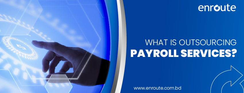 Outsourcing Payroll Services